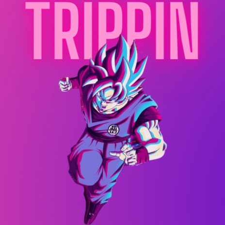 Trippin | Boomplay Music