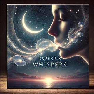 Euphoric Whispers