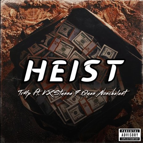 Heist ft. VX Stunna & Quan Nonchalant | Boomplay Music