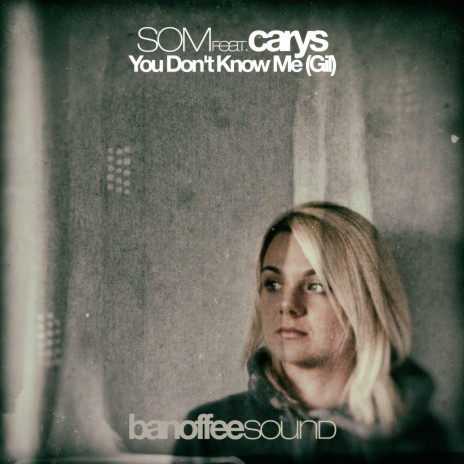 You Don't Know Me, Gil (feat. Carys) [DonQuibeats remix] | Boomplay Music