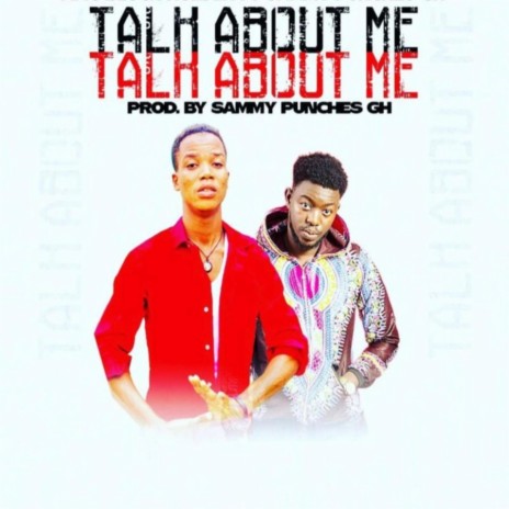 Talk about me ft. Sammy Punches GH | Boomplay Music