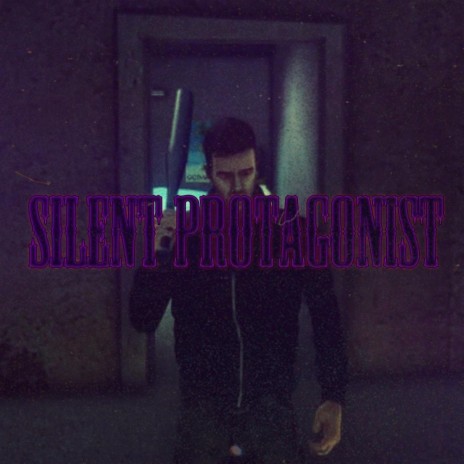 silent protagonist | Boomplay Music