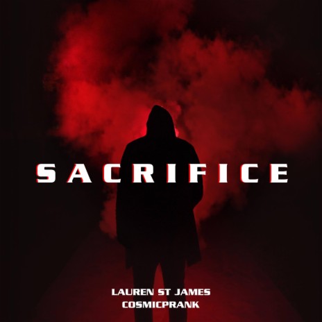 Sacrifice (feat. Lauren St James) | Boomplay Music