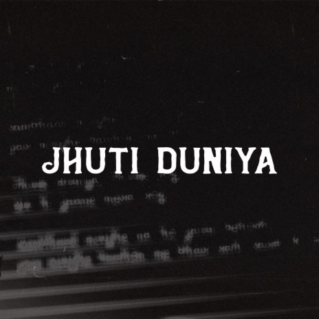 Jhuti Duniya | Boomplay Music