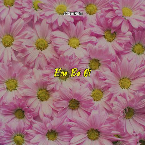 Em Bé Ơi | Boomplay Music