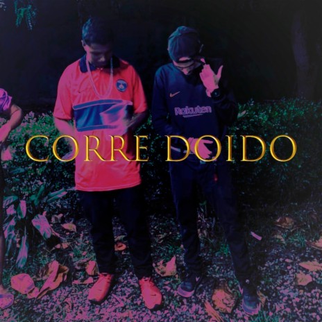 Corre Doido ft. Young Bard & Nego L | Boomplay Music