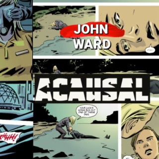 Comic Book Magic: John Ward’s Transition from PHD Scientist to Storyteller | Two Geeks Talking