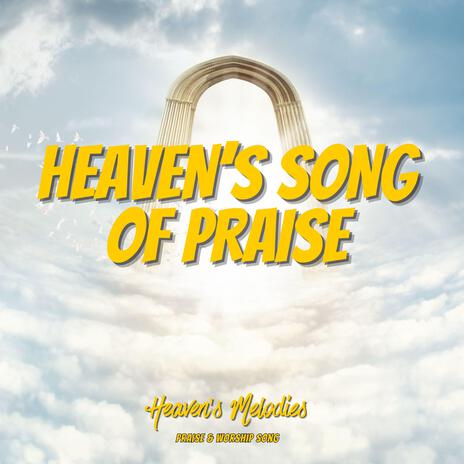 Heaven's Song of Praise