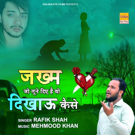 Zakhm Jo Tune Diye hai Wo Dikhau Kaise | Boomplay Music