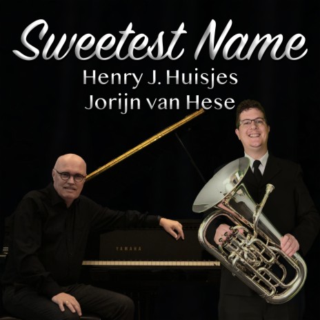 Sweetest Name (Euphonium Trio with Piano Accompaniment) ft. Jorijn Van Hese