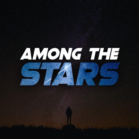 Among the Stars | Boomplay Music