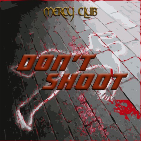 Don't Shoot | Boomplay Music