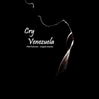 Cry Venezuela