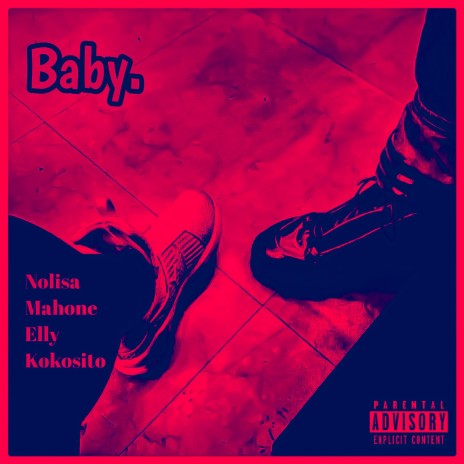 Baby (with Nolisa, Mahone & Elly) | Boomplay Music