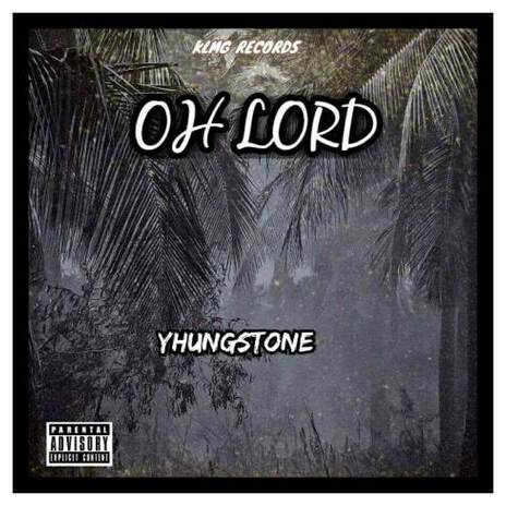 Oh Lord | Boomplay Music