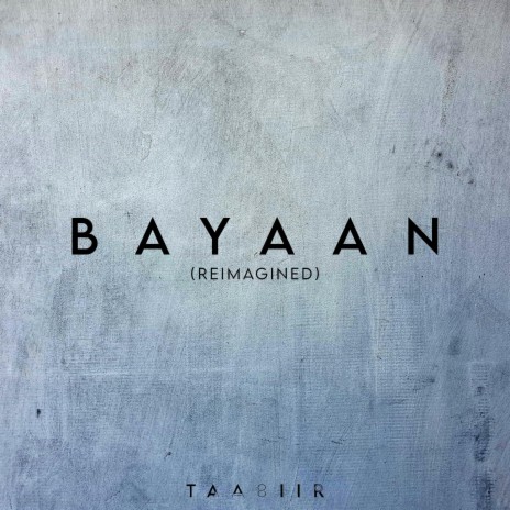 Bayaan (Reimagined) | Boomplay Music