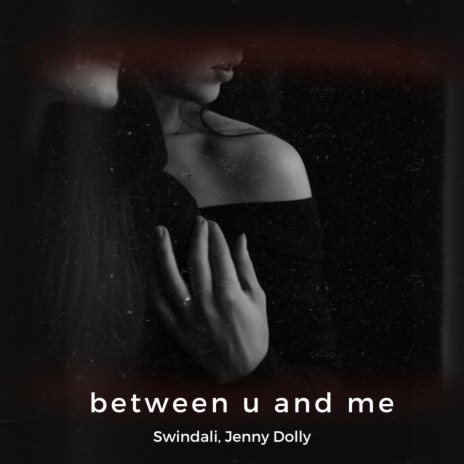 between you and me ft. etherea