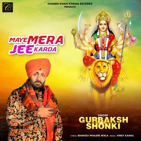 Maye Mera Jee Karda | Boomplay Music