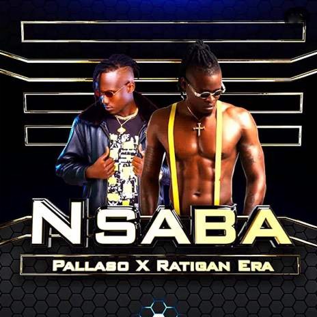 Nsaba ft. Ratigun Era | Boomplay Music