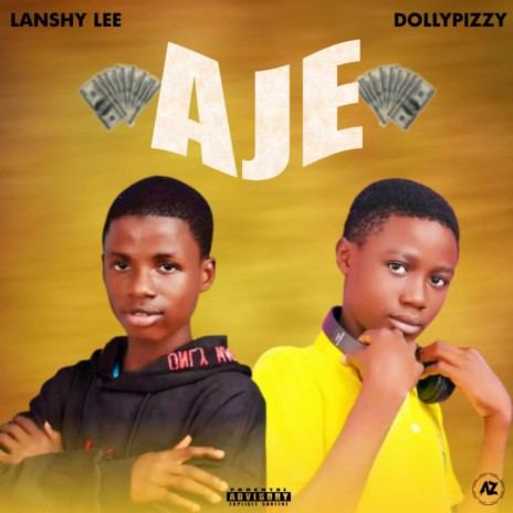 Aje ft. Dollypizzy | Boomplay Music