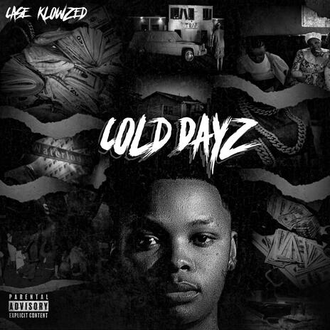 Cold Dayz | Boomplay Music