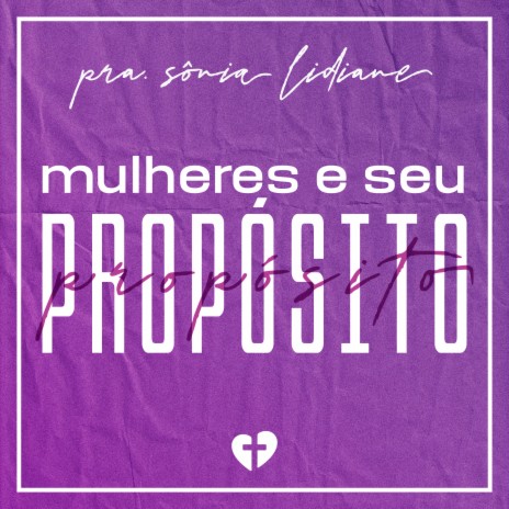 Mulheres e Seu Propósito | Boomplay Music