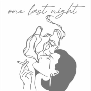 one last night lyrics | Boomplay Music