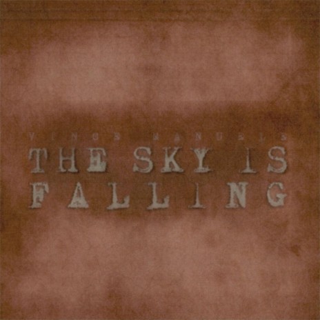 The Sky is Falling Down Baby | Boomplay Music