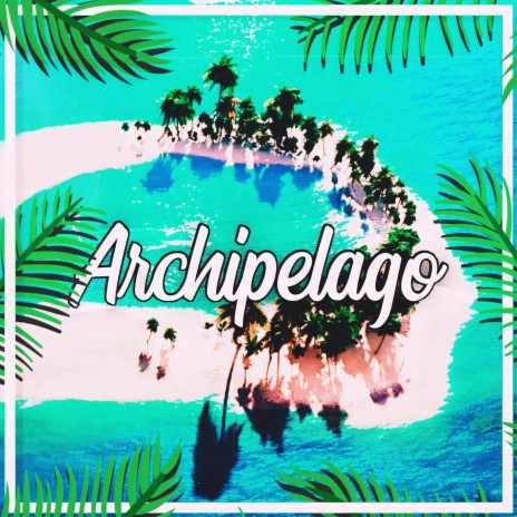 Archipelago | Boomplay Music