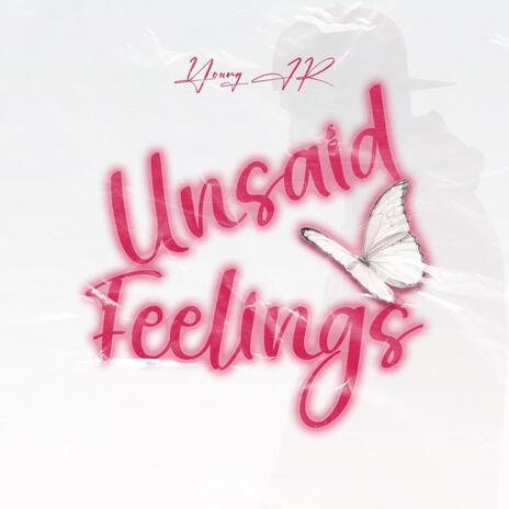 Unsaid Feelings | Boomplay Music