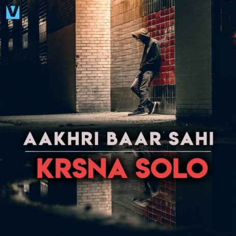 Aakhri Baar Sahi | Boomplay Music