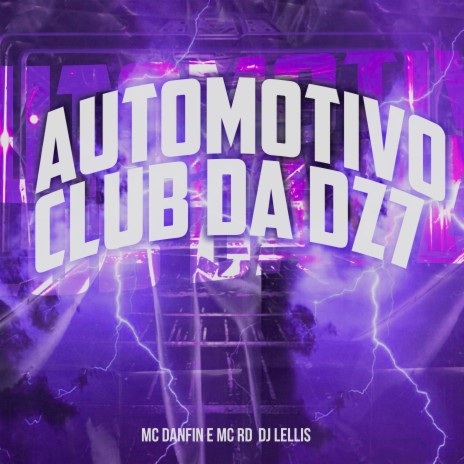 Automotivo - Club da Dz7 ft. MC Rd & DJ Lellis | Boomplay Music