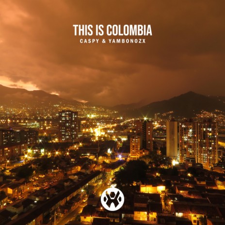 This Is Colombia ft. Yambonozx | Boomplay Music