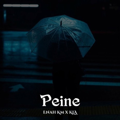 Peine ft. KLA | Boomplay Music