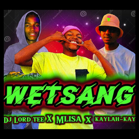 Wetsang (Vocal Mix) ft. Kaylah Kay & Mlisa Kay | Boomplay Music