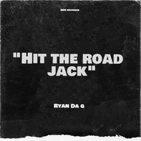 Hit The Road Jack | Boomplay Music