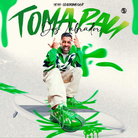 Toma Pau dos Labrador ft. DJ GORDINHO DA VF | Boomplay Music