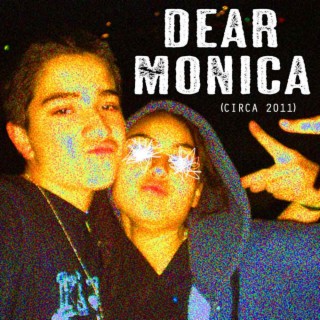 Dear Monica