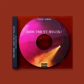 Show Time (feat. Maxzzk)