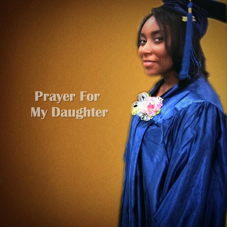 Prayer for My Daughter | Boomplay Music