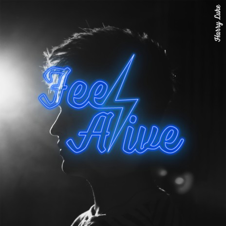 Feel Alive | Boomplay Music