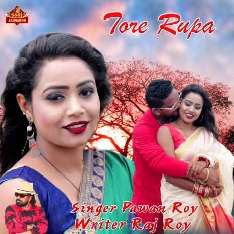 Tore Rupa ft. Raj Pandey & Tanya | Boomplay Music