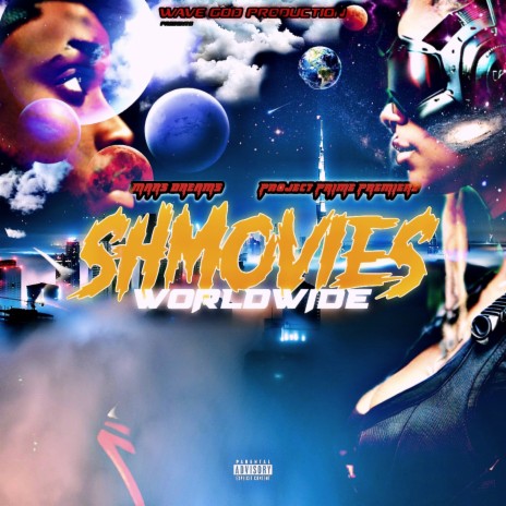 SHMOVIES WORLDWIDE ft. Project Prime Premiere | Boomplay Music