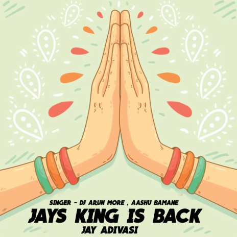 Jays King Is Back Jay Adivasi ft. Aashu Bamane | Boomplay Music