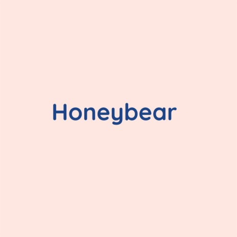 Honeybear | Boomplay Music