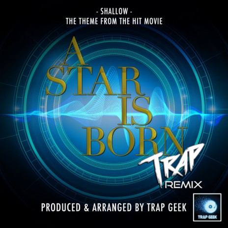 Shallow (From A Star Is Born) (Trap Version) | Boomplay Music