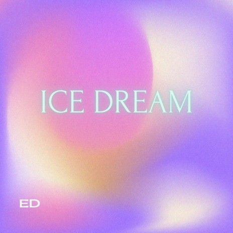 Ice Dream | Boomplay Music