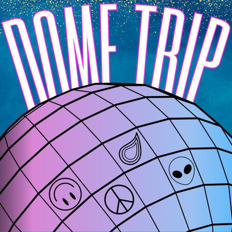 DOME TRIP | Boomplay Music