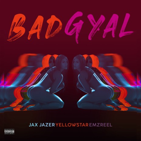 Bad Gyal ft. Yellowstar & Emzreel | Boomplay Music