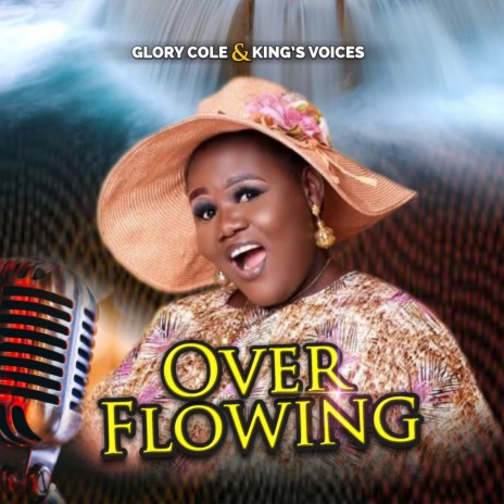 Overflowing ft. King's Voices | Boomplay Music